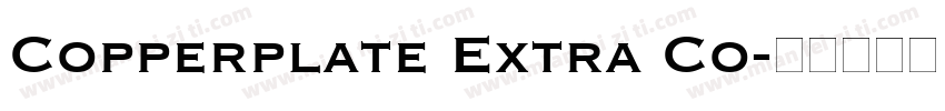 Copperplate Extra Co字体转换